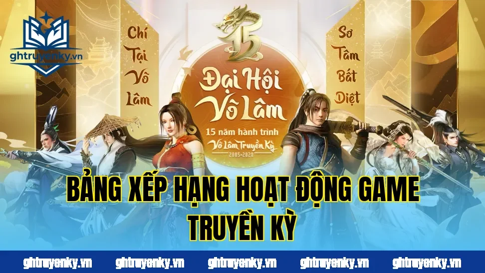Bảng xếp hạng hoạt động game truyền kỳ
