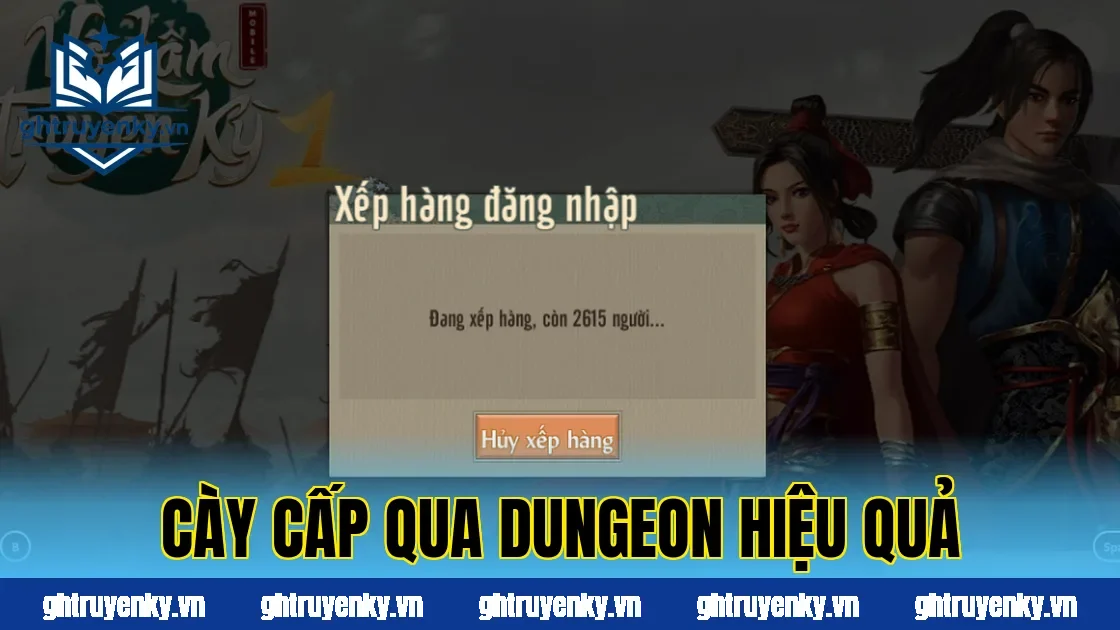 Cày cấp qua dungeon hiệu quả