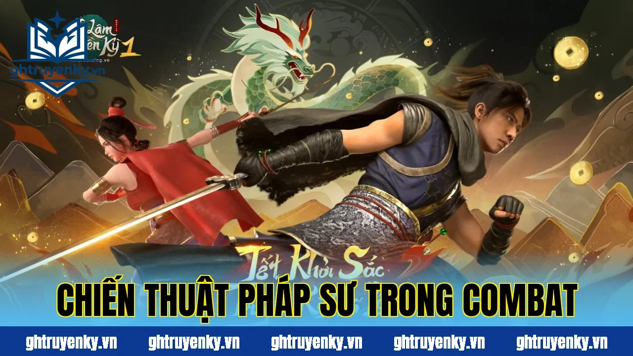 Chiến thuật pháp sư trong combat