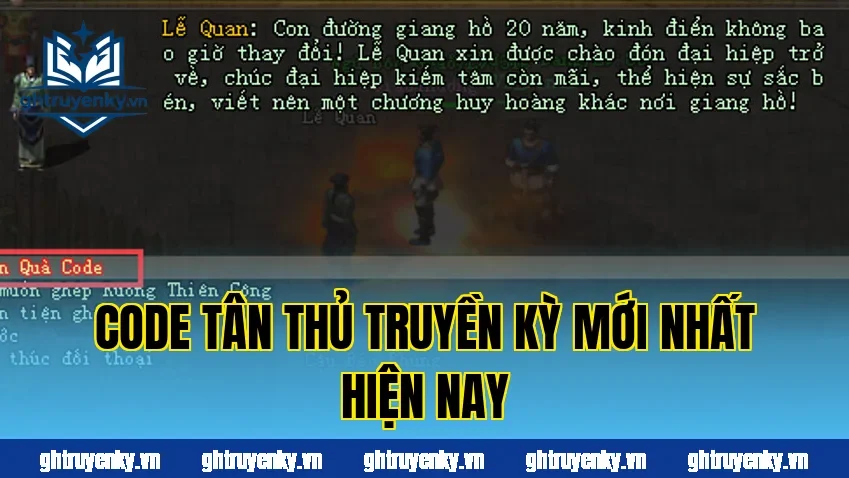 Code tân thủ truyền kỳ mới nhất hiện nay