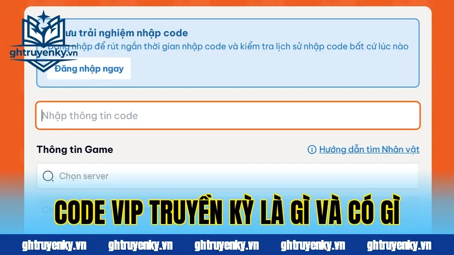 Code vip truyền kỳ là gì và có gì