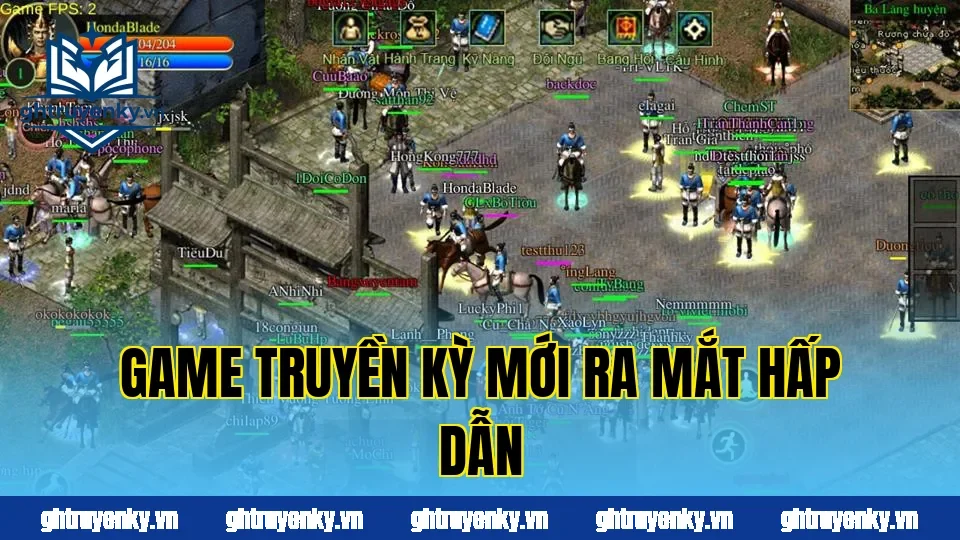 Game truyền kỳ mới ra mắt hấp dẫn