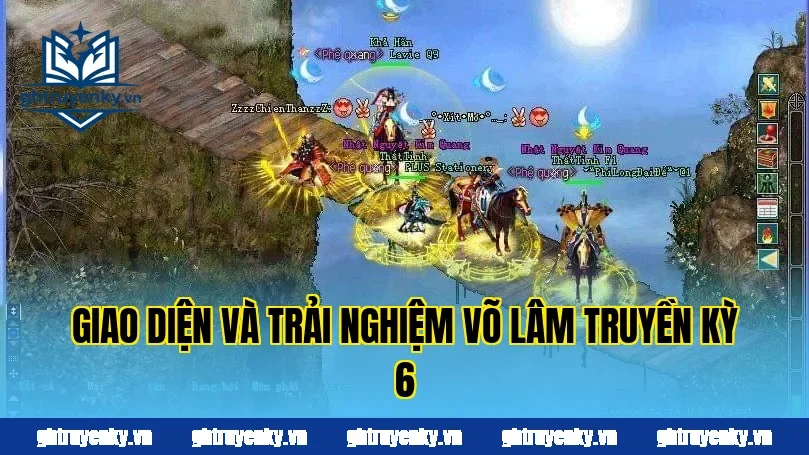 Giao diện và trải nghiệm Võ Lâm Truyền Kỳ 6