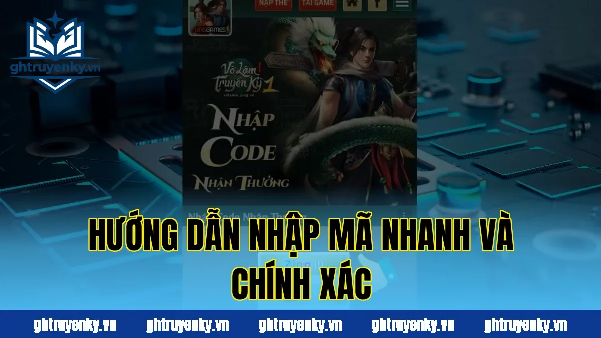 Hướng dẫn nhập mã nhanh và chính xác