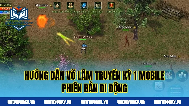 Hướng dẫn Võ Lâm Truyền Kỳ 1 Mobile phiên bản di động