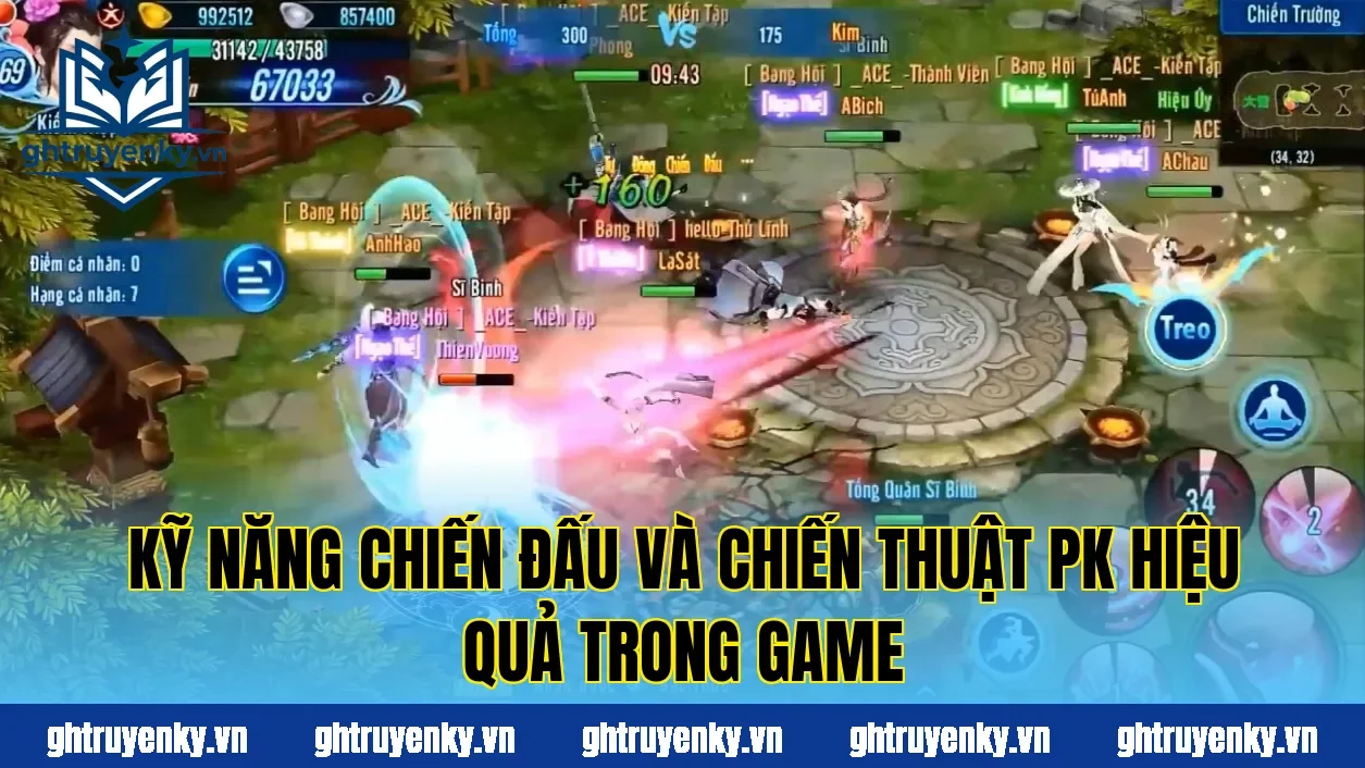 Kỹ năng chiến đấu và chiến thuật PK hiệu quả trong game