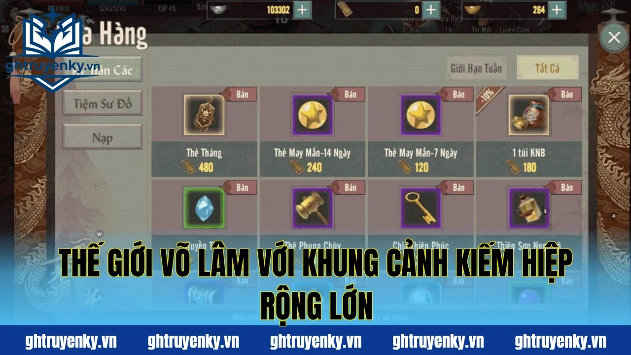 Thế giới Võ Lâm với khung cảnh kiếm hiệp rộng lớn