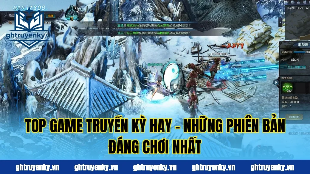 Top Game Truyền Kỳ Hay – Những Phiên Bản Đáng Chơi Nhất
