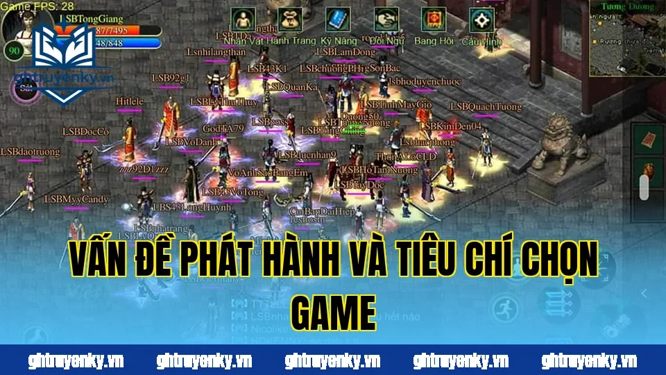 Vấn đề phát hành và tiêu chí chọn game